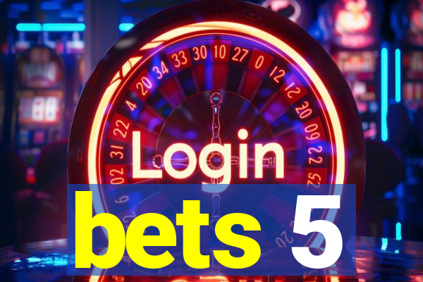 bets 5